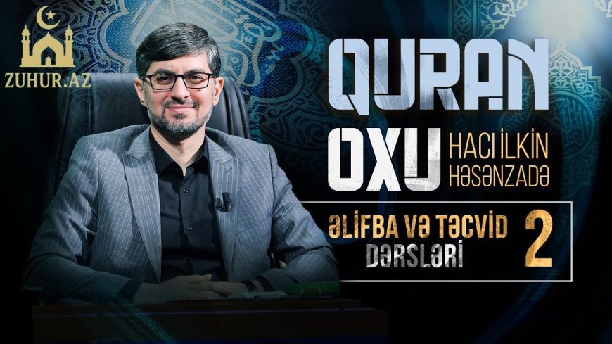 Qurani Kərimi Öyrən 2-ci Dərs