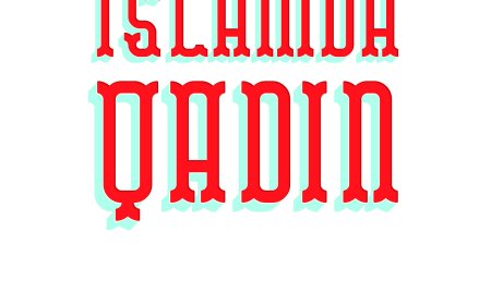 İSLAMDA NÜMUNƏVİ QADINLAR