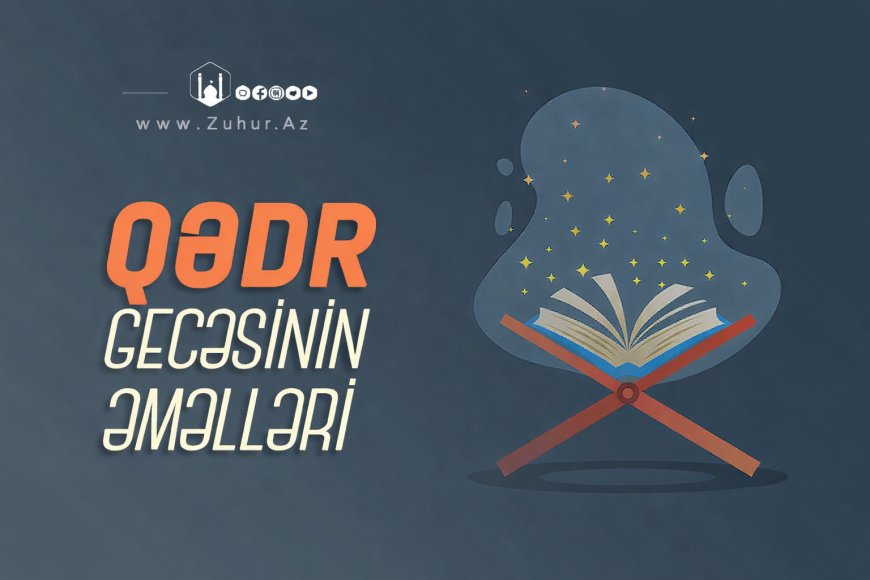 Qədr gecəsinin əməlləri