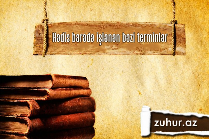 Hədis barədə işlənən bəzi terminlər