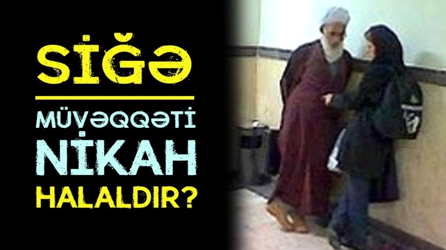 Müvəqqəti Kəbin (Siğə) Nədir?