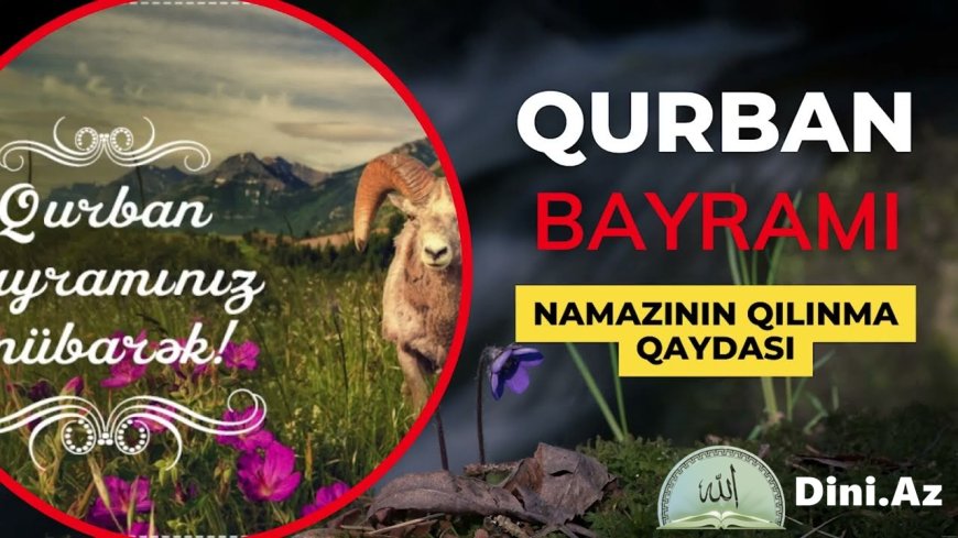Qurban bayramı namazının qılınma qaydası