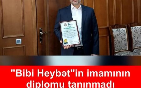 Bibi Heybətin imamının diplomu tanınmadı