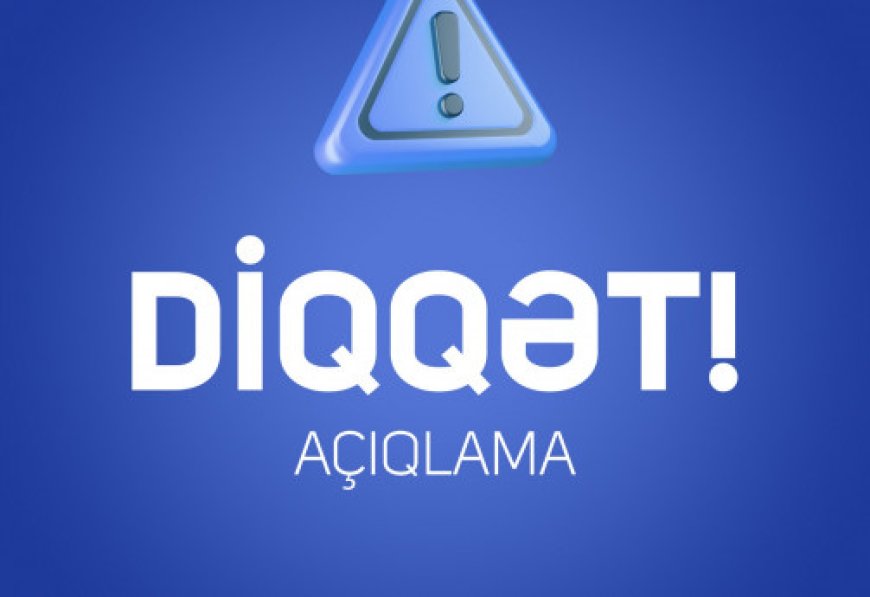 DİQQƏT! SAXTA SƏHİFƏLƏRƏ VƏ FIRILDAQÇILARA İNANMAYIN!