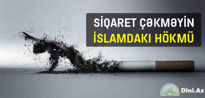Siqaret çəkməyin hökmü