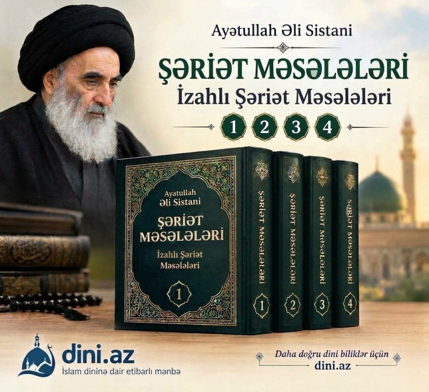 Geniş İzahlı Şəriət Məsələləri – 1, 2, 3 və 4-cü cildlər